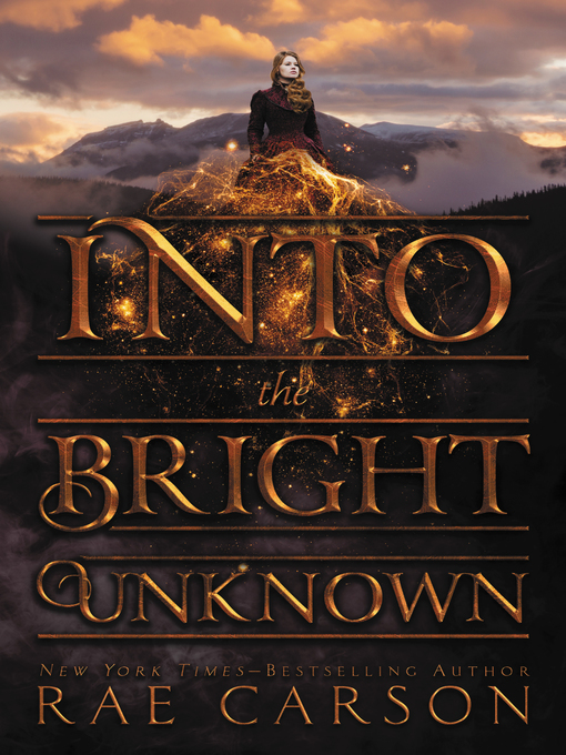 Title details for Into the Bright Unknown by Rae Carson - Wait list